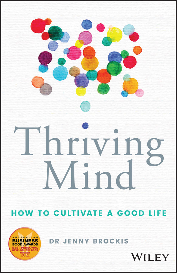 Thriving Mind; How to cultivate a good life (Paperback / softback) 9780730383659