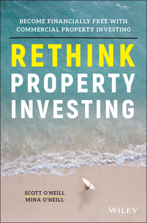 Rethink Property Investing – Become Financially Free with Commerical Property Investing (Paperback / softback) 9780730391524