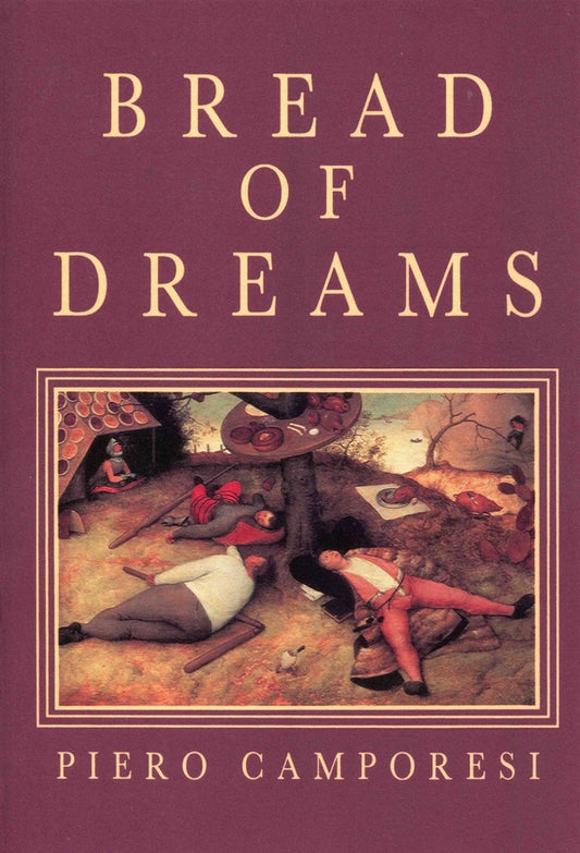 Bread of Dreams; Food and Fantasy in Early Modern Europe (Paperback / softback) 9780745618364