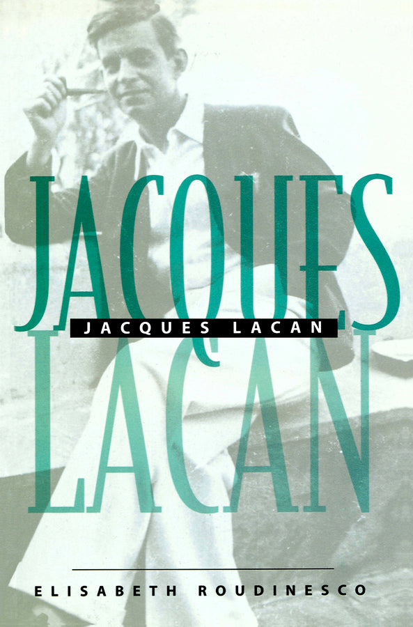 Jacques Lacan – An Outline of a Life and a History  of a System of Thought (Paperback / softback) 9780745623146