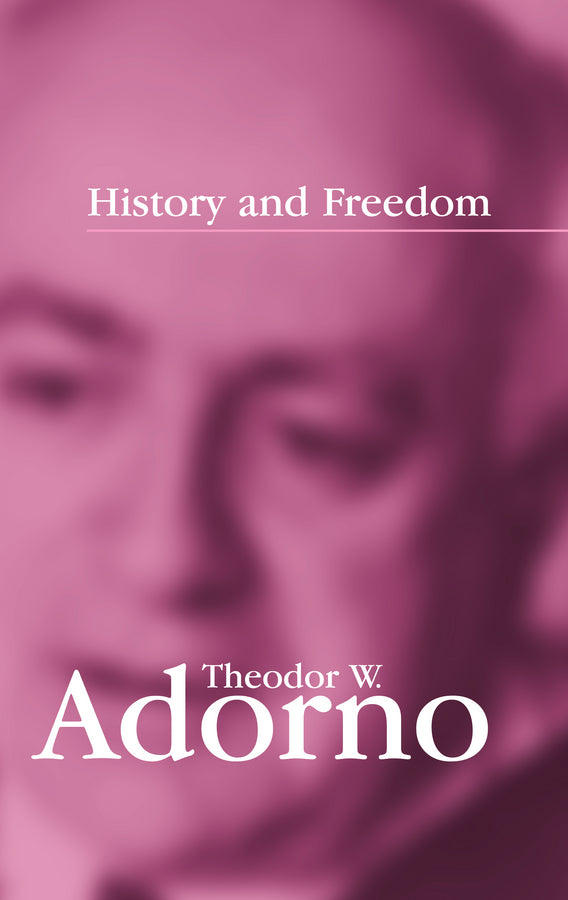 History and Freedom – Lectures 1964–1965 (Paperback / softback) 9780745630137
