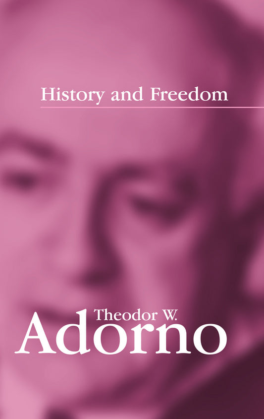 History and Freedom – Lectures 1964–1965 (Paperback / softback) 9780745630137