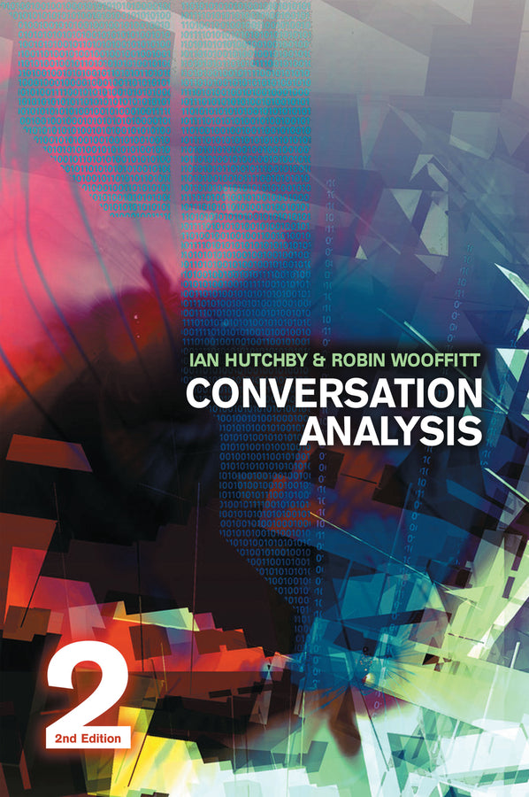 Conversation Analysis 2e (Paperback / softback) 9780745638669