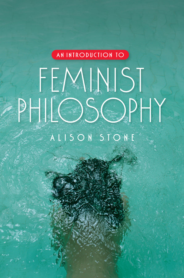 An Introduction to Feminist Philosophy (Paperback / softback) 9780745638836