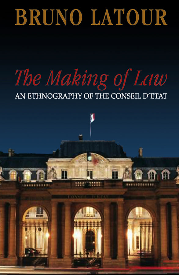 The Making of Law – An Ethnography of the Conseil d?Etat (Paperback / softback) 9780745639857