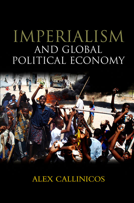 Imperialism and Global Political Economy (Paperback / softback) 9780745640464