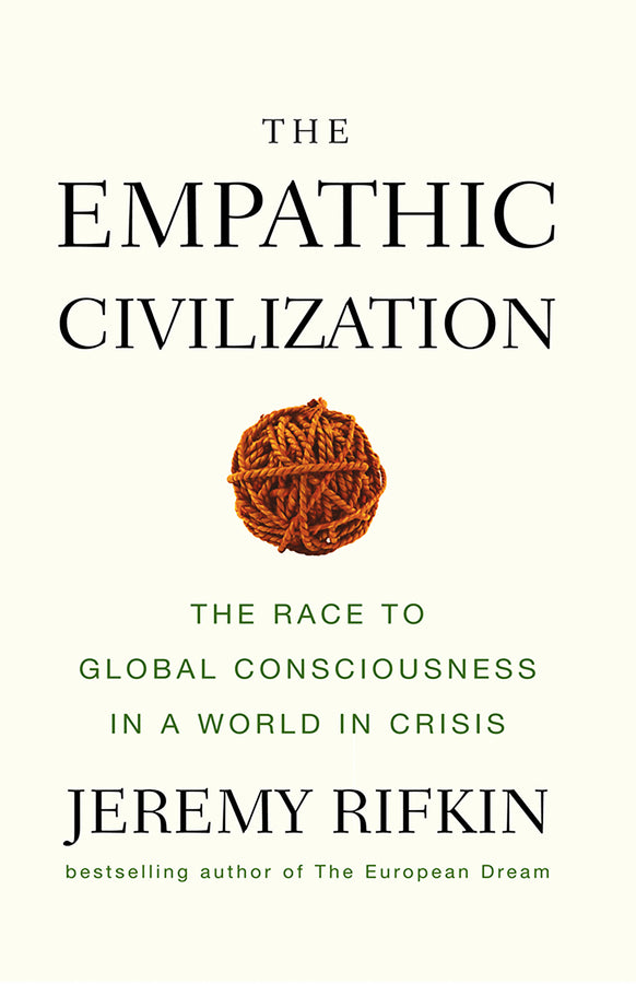 The Empathic Civilization – The Race to Global Consciousness in a World in Crisis (Paperback / softback) 9780745641461