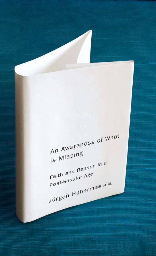 An Awareness of What is Missing – Faith and Reason in a Post–secular Age (Paperback / softback) 9780745647210