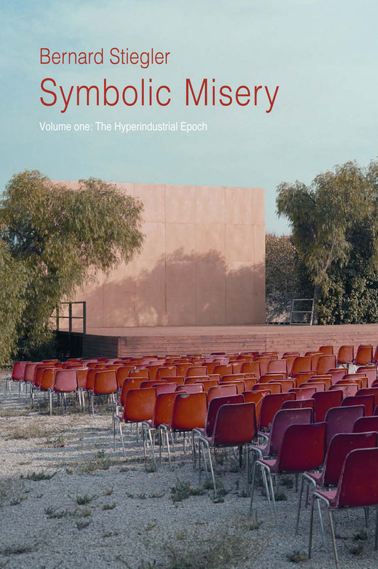 Symbolic Misery – V 1 – The Hyperindustrial Epoch (Paperback / softback) 9780745652658