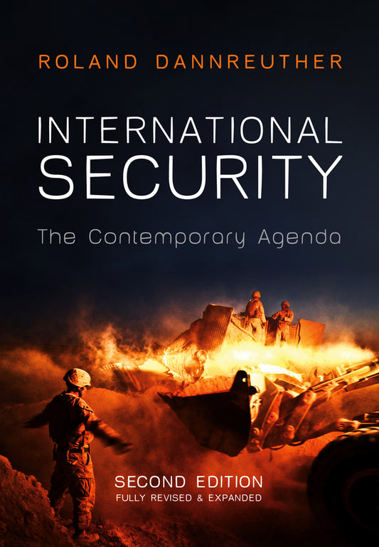 International Security – The Contemporary Agenda, 2e (Paperback / softback) 9780745653778