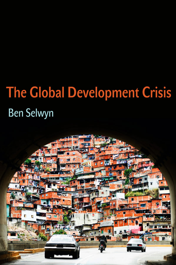 The Global Development Crisis (Paperback / softback) 9780745660158