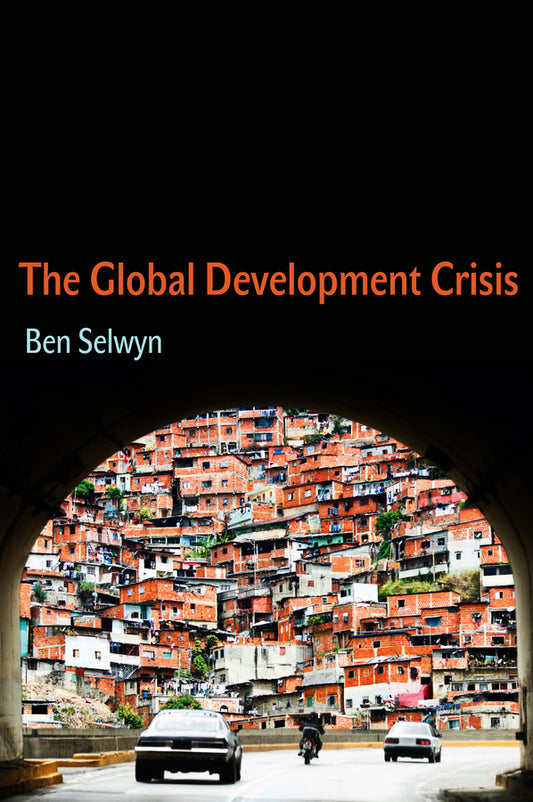 The Global Development Crisis (Paperback / softback) 9780745660158