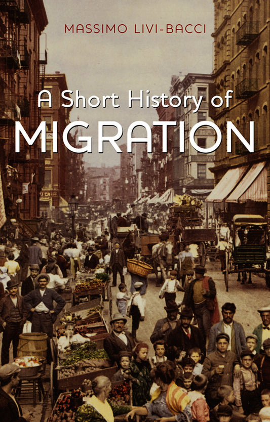 A Short History of Migration (Paperback / softback) 9780745661872