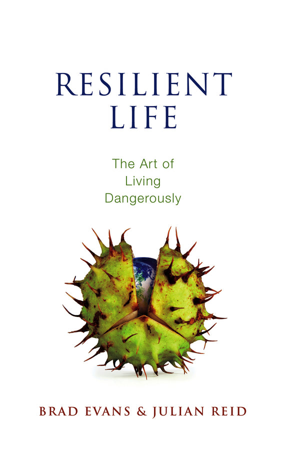 Resilient Life – The Art of Living Dangerously (Paperback / softback) 9780745671536