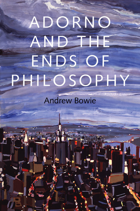 Adorno and the Ends of Philosophy (Paperback / softback) 9780745671598