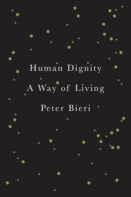 Human Dignity – A Way of Living (Hardback) 9780745689012