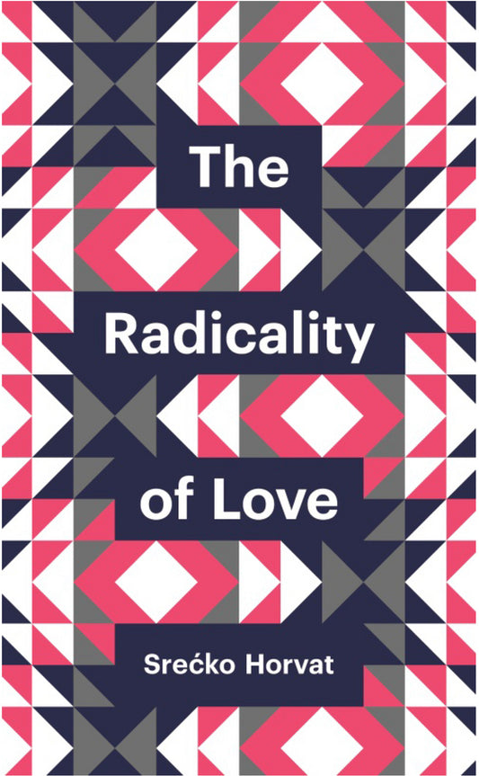 The Radicality of Love (Paperback / softback) 9780745691152