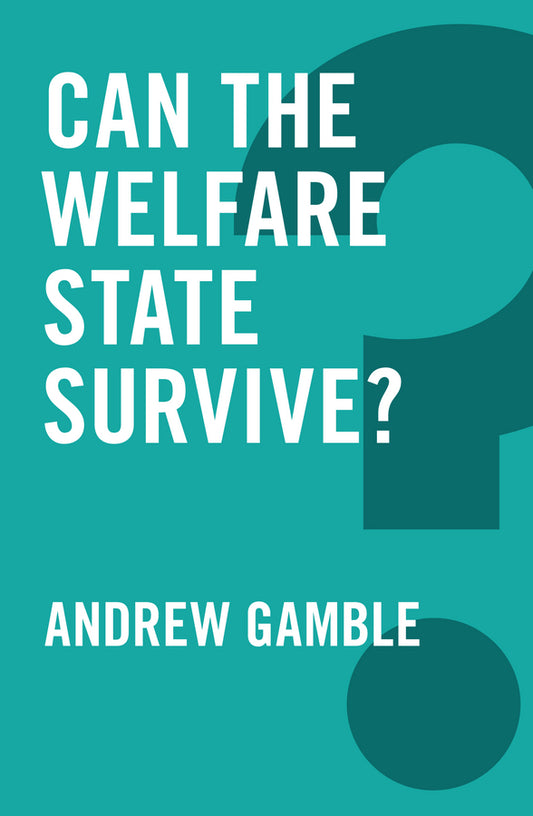Can the Welfare State Survive? (Paperback / softback) 9780745698748