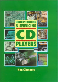 Understanding and Servicing CD Players (Hardback) 9780750609340