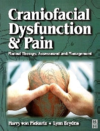 Craniofacial Dysfunction and Pain; Manual Therapy, Assessment and Management (Paperback) 9780750629638