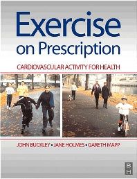 Exercise on Prescription; Activity for Cardiovascular Health (Paperback) 9780750632881