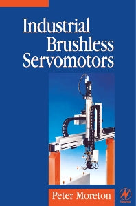 Industrial Brushless Servomotors (Hardback) 9780750639316