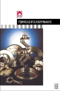 Foseco Ferrous Foundryman's Handbook (Hardback) 9780750642842