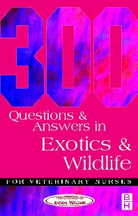 300 Questions and Answers in Exotics and Wildlife for Veterinary Nurses (Paperback) 9780750646963