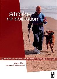 Stroke Rehabilitation; Guidelines for Exercise and Training to Optimize Motor Skill (Paperback) 9780750647120