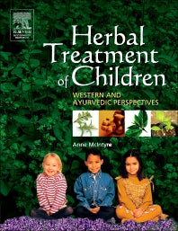 Herbal Treatment of Children; Western and Ayurvedic Perspectives (Paperback) 9780750651745