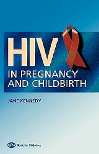 HIV In Pregnancy and Childbirth (Paperback) 9780750653251