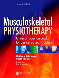 Musculoskeletal Physiotherapy; Its Clinical Science and Evidence-Based Practice (Paperback) 9780750653565