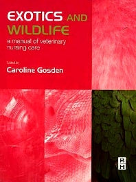 Exotics and Wildlife; A Manual of Veterinary Nursing Care (Paperback) 9780750654159