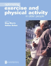 Optimizing Exercise and Physical Activity in Older People (Paperback) 9780750654791