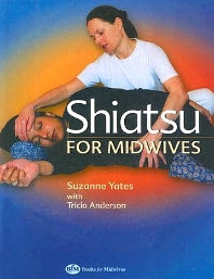 Shiatsu for Midwives (Paperback) 9780750655231