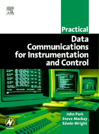 Practical Data Communications for Instrumentation and Control (Paperback) 9780750657976