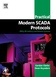 Practical Modern SCADA Protocols; DNP3, 60870.5 and Related Systems (Paperback) 9780750657990