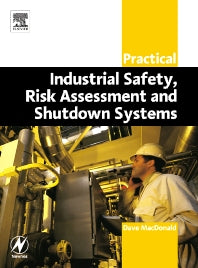 Practical Industrial Safety, Risk Assessment and Shutdown Systems (Paperback) 9780750658041