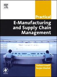 Practical E-Manufacturing and Supply Chain Management (Paperback) 9780750662727