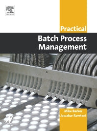 Practical Batch Process Management (Paperback) 9780750662772
