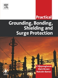 Practical Grounding, Bonding, Shielding and Surge Protection (Paperback) 9780750663991