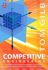Competitive Engineering; A Handbook For Systems Engineering, Requirements Engineering, and Software Engineering Using Planguage (Paperback) 9780750665070