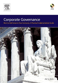 Corporate Governance; How To Add Value To Your Company: A Practical Implementation Guide (Paperback) 9780750669245