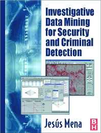 Investigative Data Mining for Security and Criminal Detection (Paperback) 9780750676137