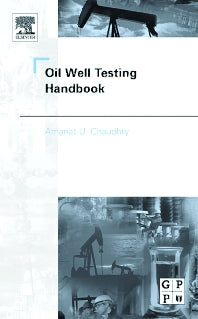 Oil Well Testing Handbook (Hardback) 9780750677066