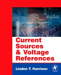 Current Sources and Voltage References; A Design Reference for Electronics Engineers (Paperback) 9780750677523