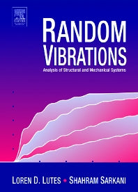 Random Vibrations; Analysis of Structural and Mechanical Systems (Hardback) 9780750677653