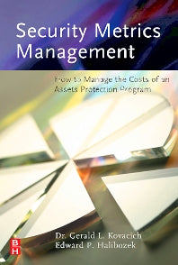 Security Metrics Management; How to Manage the Costs of an Assets Protection Program (Hardback) 9780750678995