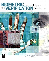 Biometric Technologies and Verification Systems (Paperback) 9780750679671