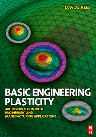 Basic Engineering Plasticity; An Introduction with Engineering and Manufacturing Applications (Paperback) 9780750680257